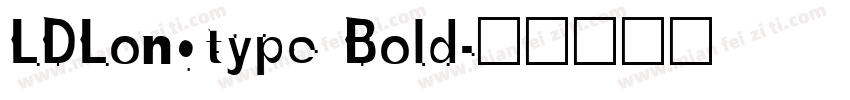 LDLongtype Bold字体转换